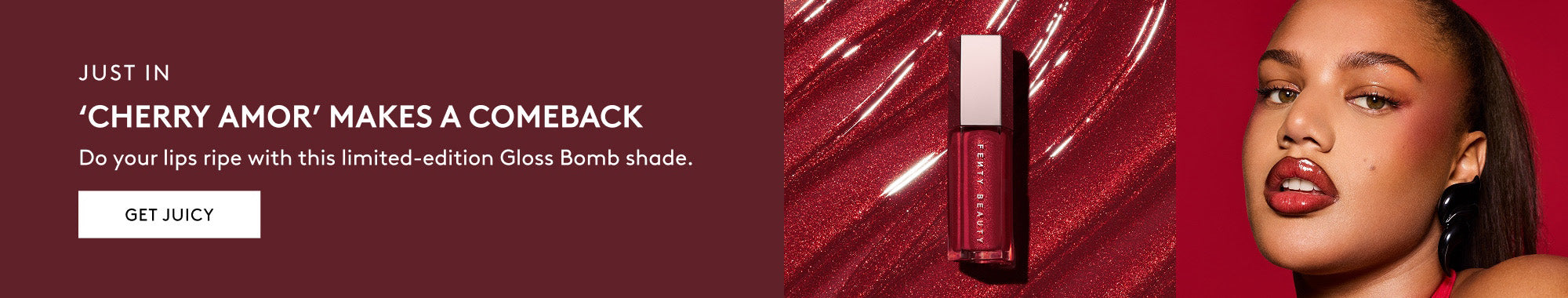 Just In. ' Cherry Amor' Makes a Comeback. Do your lips ripe with this limited-edition Gloss Bomb Shade. Get Juicy